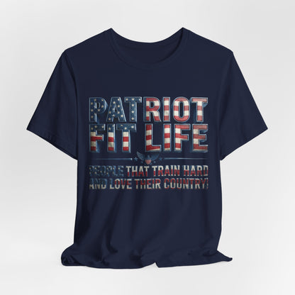 Patriot Fit Life T-Shirt — 'People That Train Hard and Love Their Country' American Flag Fitness Tee