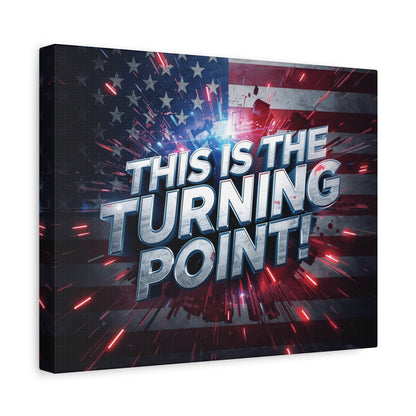 Canvas Print - Patriotic Wall Art - Stunning - Red White Blue - American Flag Backdrop - Charlie Kirk Inspired - This Is The Turning Point! - Multiple Sizes -