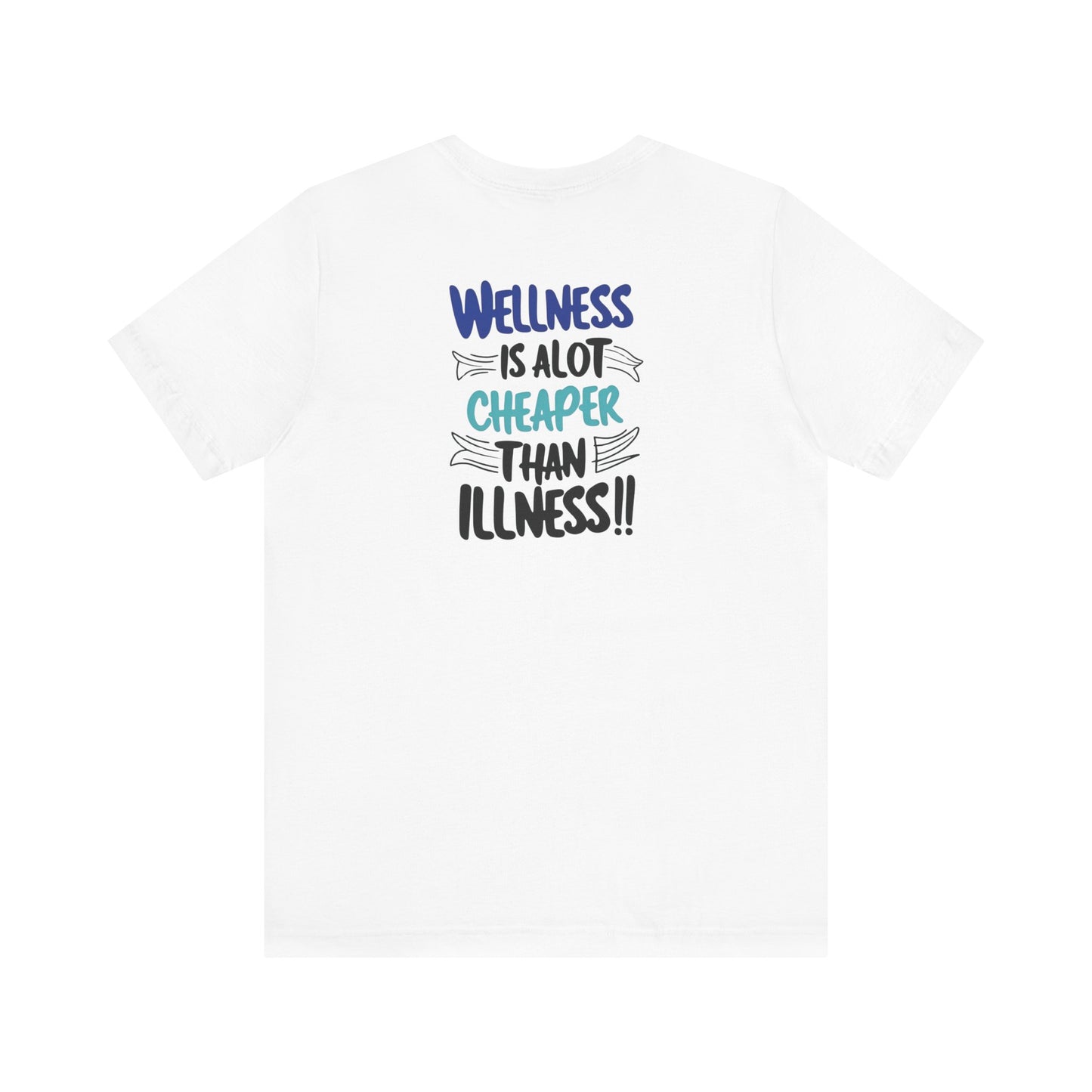 Wellness Awareness Unisex Tee - Wellness Is Alot Cheaper Than Illness!! - Design - S - 3XL - Motivational Health T-Shirt for Self-Care Enthusiasts - Gift for Wellness Events - Positive Vibe Shirt -  [...]