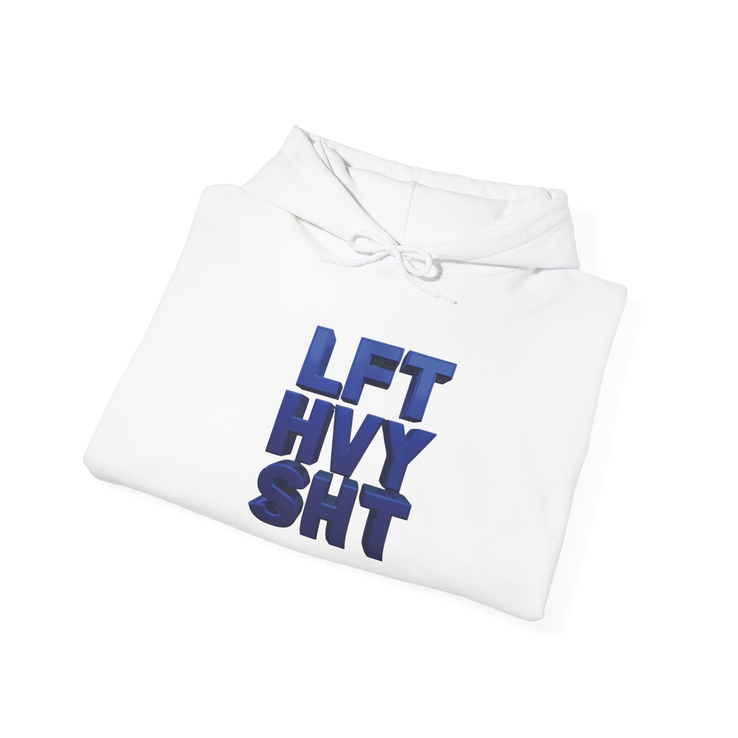 Lift Heavy Shit - LFT HVY SHT - Gym Hoodie - Bold Fitness Pullover - Unisex S-5XL
