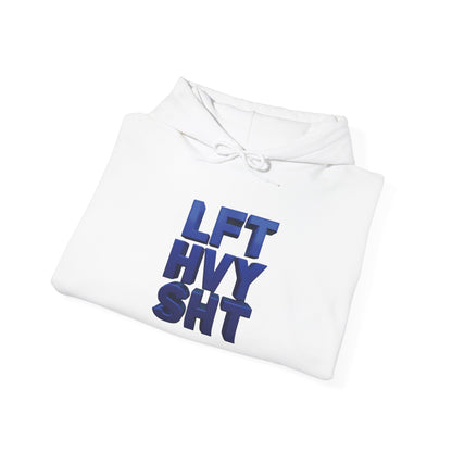 Lift Heavy Shit - LFT HVY SHT - Gym Hoodie - Bold Fitness Pullover - Unisex S-5XL