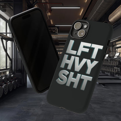 Phone Case — 'LFT HVY SHT' Bold Gym Fitness Protection Case