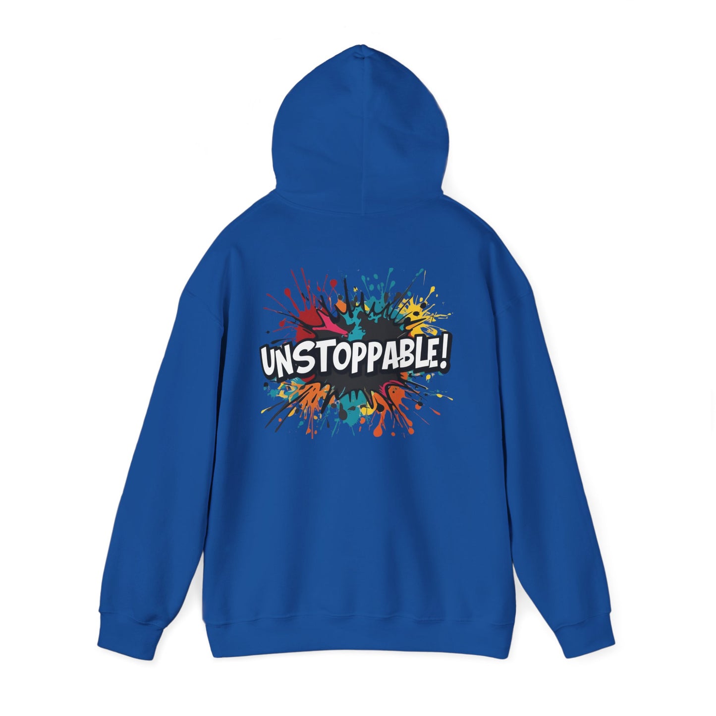 Unstoppable! Paint Splash Hoodie - Motivational Graphic Sweatshirt - Unisex Pullover - S-5XL