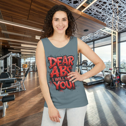 Dear Abs I Will Find You! - Garment-Dyed Tank Top - Funny Gym Tank - Unisex Fitness Apparel - XS-3XL