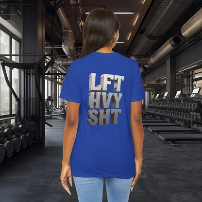 Lift Heavy Shit - LFT HVY SHT - 3D Gym T-Shirt - Bold Weightlifting Tee