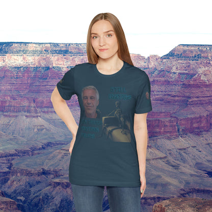 💥 Epstein T-Shirt  💥  Still  Waiting  For  Those  Epstein  Files!  💥  Sizes   XS - 5XL  💥 8  Different  Colors To  Choose  From  💥