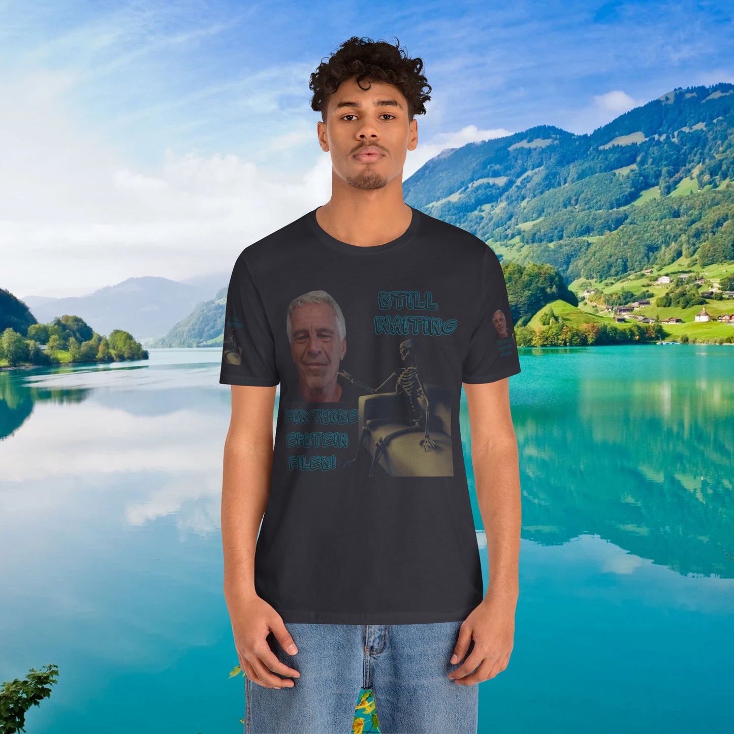 💥 Epstein T-Shirt  💥  Still  Waiting  For  Those  Epstein  Files!  💥  Sizes   XS - 5XL  💥 8  Different  Colors To  Choose  From  💥