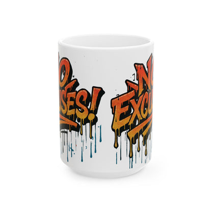 Motivational Ceramic Mug - No Excuses! Coffee Cup for Encouragement, Office Decor, Gift for Friends, Inspirational Tea Mug