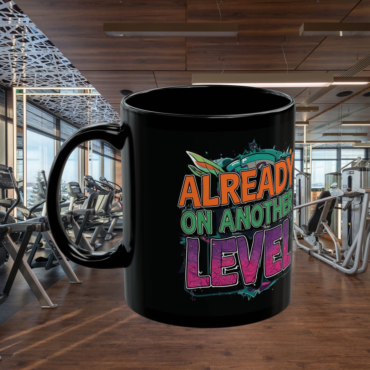 Already On Another Level! Motivational Black Mug - 11oz/15oz