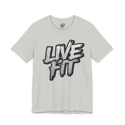 LIVE FIT Unisex Jersey Tee - Fitness Shirt - XS - 4XL -  Workout Apparel -  Motivational T-Shirt - Casual Wear - Gift for Fitness Enthusiasts