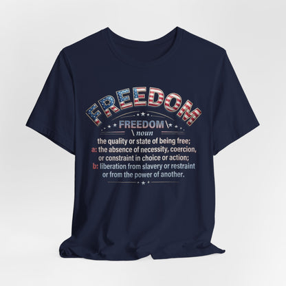 Freedom Definition Tee — Patriotic USA Flag Graphic Shirt - Patriot Fit Life