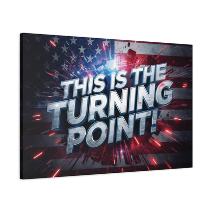 Canvas Print - Patriotic Wall Art - Stunning - Red White Blue - American Flag Backdrop - Charlie Kirk Inspired - This Is The Turning Point! - Multiple Sizes -