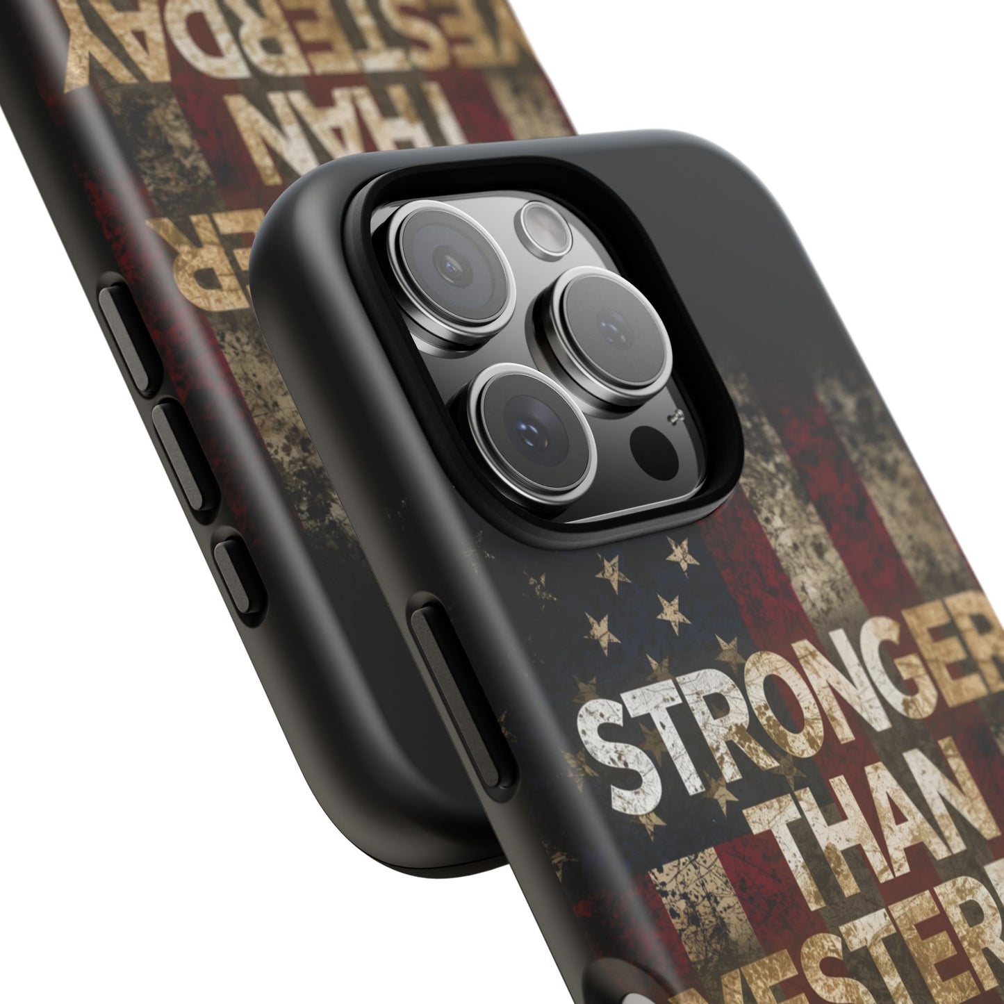 Patriotic Phone Case - Stronger Than Yesterday Print - Against a Vintage American Flag Background - Gift for Veterans, Motivational Quote, USA Pride, Independence Day