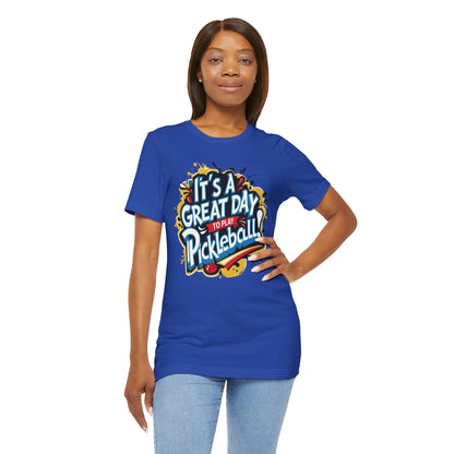 It's a Great Day to Play Pickleball T-Shirt - Unisex Graphic Tee - XS-4XL