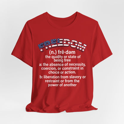 Freedom Definition T‑Shirt — Patriotic Flag Text Tee - Patriot Fit Life