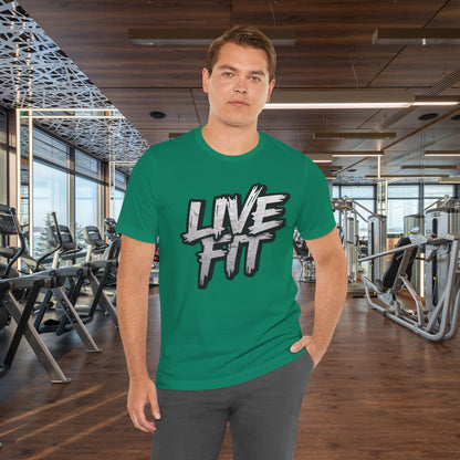 LIVE FIT Unisex Jersey Tee - Fitness Shirt - XS - 4XL -  Workout Apparel -  Motivational T-Shirt - Casual Wear - Gift for Fitness Enthusiasts