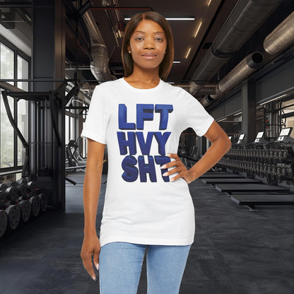 LFT HVY SHT - Lift Heavy Shit - Bold 3D Gym Tee - Fitness