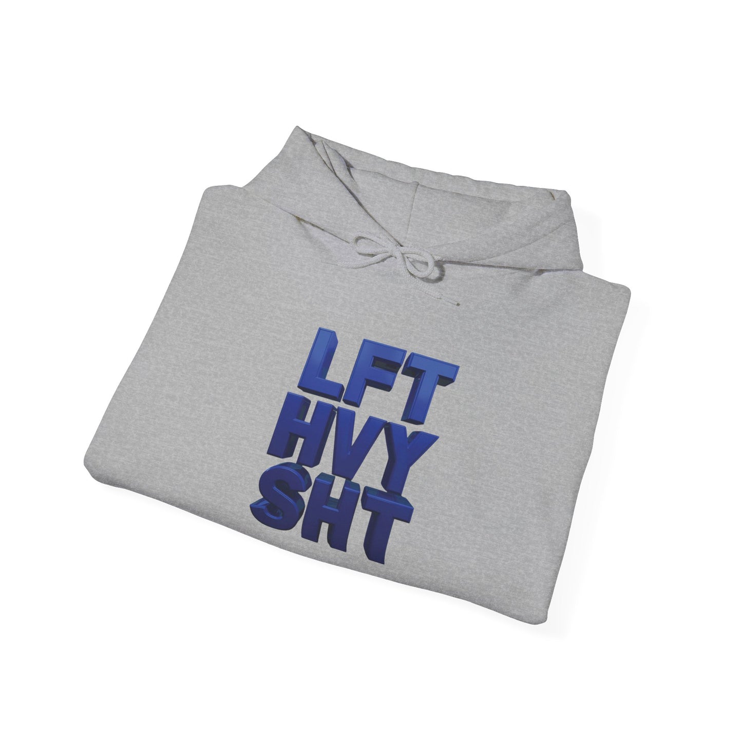 Lift Heavy Shit - LFT HVY SHT - Gym Hoodie - Bold Fitness Pullover - Unisex S-5XL