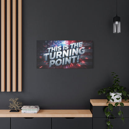 Canvas Print - Patriotic Wall Art - Stunning - Red White Blue - American Flag Backdrop - Charlie Kirk Inspired - This Is The Turning Point! - Multiple Sizes -