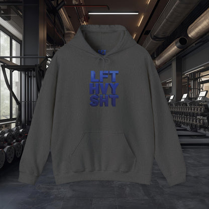 Lift Heavy Shit - LFT HVY SHT - Gym Hoodie - Bold Fitness Pullover - Unisex S-5XL