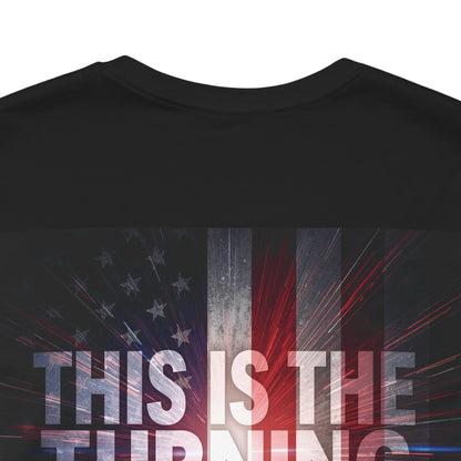 Ultra Motivational - Patriotic - Charlie Kirk - This Is The Turning Point! - Red White Blue - Stunning American Flag Backdrop Design - Black Tee - XS - 4XL