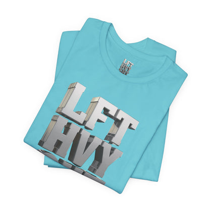 Lift Heavy Shit - LFT HVY SHT - 3D Gym T-Shirt - Bold Weightlifting Tee