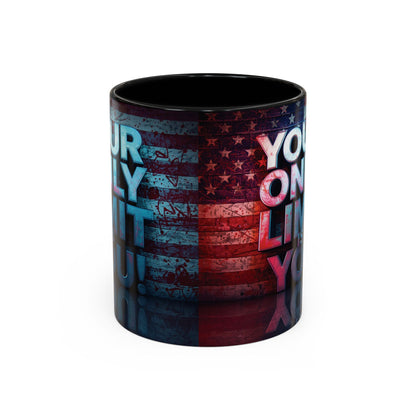 Motivational Accent Coffee Mug - Your Only Limit is You! Gift for Coffee Lovers, Inspirational Decor, Office Mug, Patriot Gift