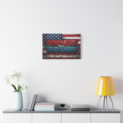 Stronger Than Yesterday Patriotic Canvas Wall Art