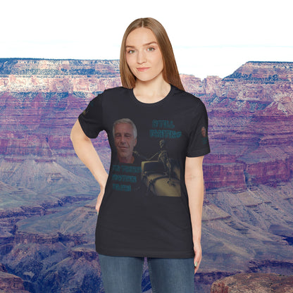 💥 Epstein T-Shirt  💥  Still  Waiting  For  Those  Epstein  Files!  💥  Sizes   XS - 5XL  💥 8  Different  Colors To  Choose  From  💥