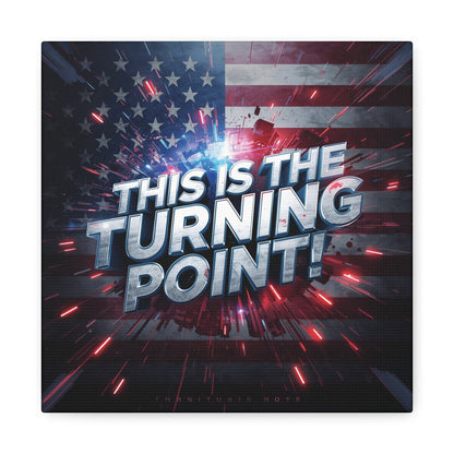 Canvas Print - Patriotic Wall Art - Stunning - Red White Blue - American Flag Backdrop - Charlie Kirk Inspired - This Is The Turning Point! - Multiple Sizes -