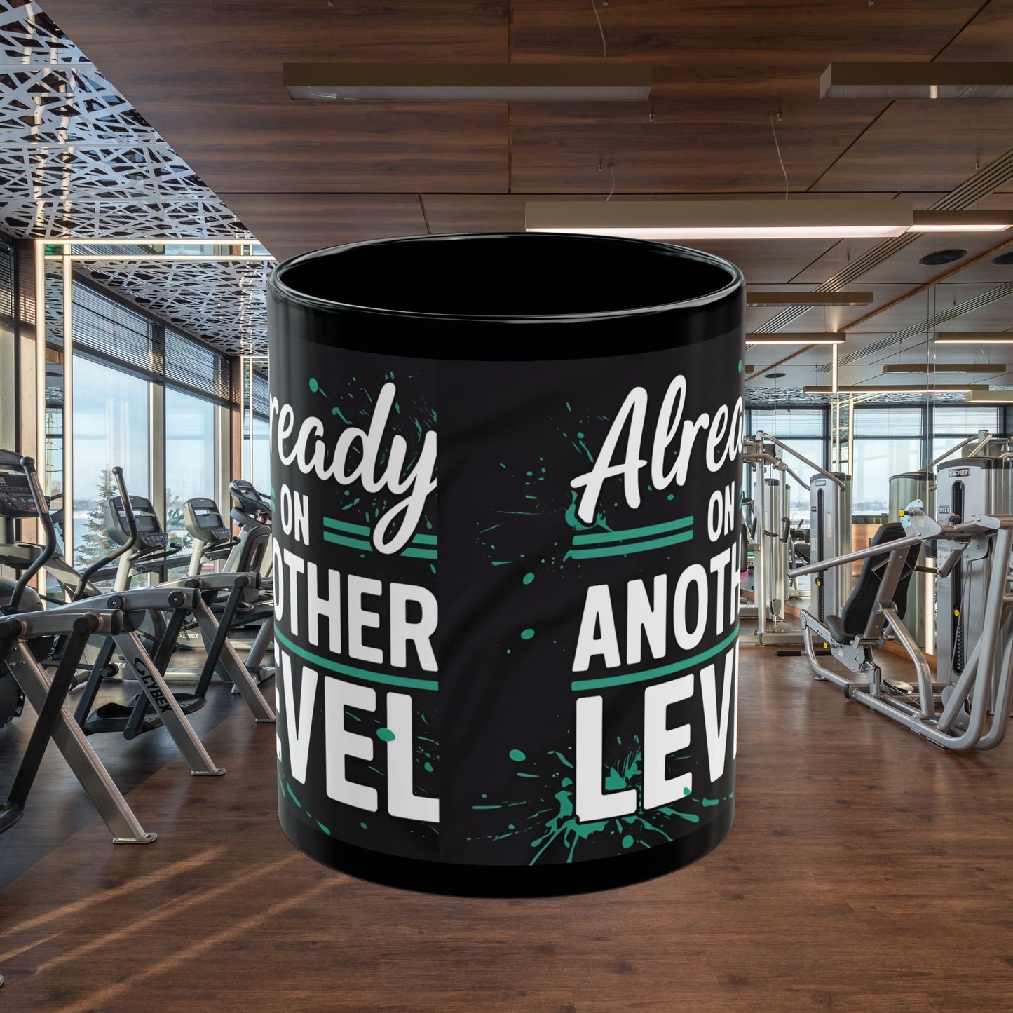Already On Another Level! Motivational Black Mug - 11oz/15oz