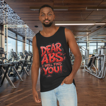 Dear Abs I Will Find You! - Garment-Dyed Tank Top - Funny Gym Tank - Unisex Fitness Apparel - XS-3XL