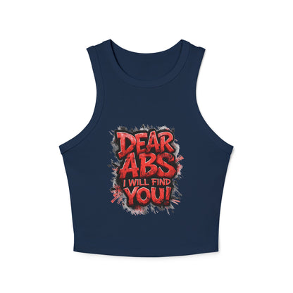 Dear Abs I Will Find You! - Racer Tank Top - Fit & Fun - Women's Crop Top - Fitness - Sizes - XS - 2XL