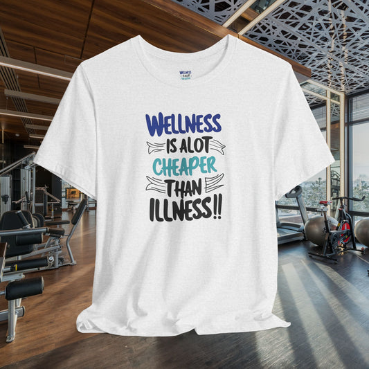 Wellness Awareness Unisex Tee - Wellness Is Alot Cheaper Than Illness!! - Design - S - 3XL - Motivational Health T-Shirt for Self-Care Enthusiasts - Gift for Wellness Events - Positive Vibe Shirt -  [...]