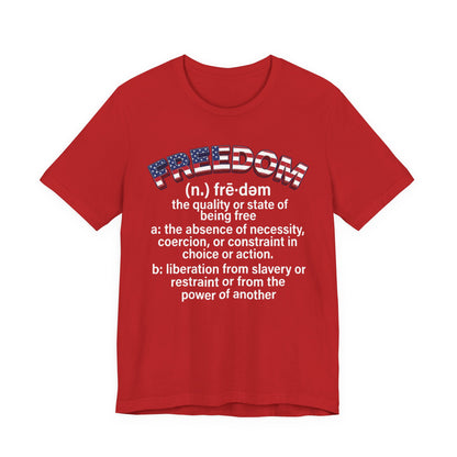Freedom Definition T‑Shirt — Patriotic Flag Text Tee - Patriot Fit Life