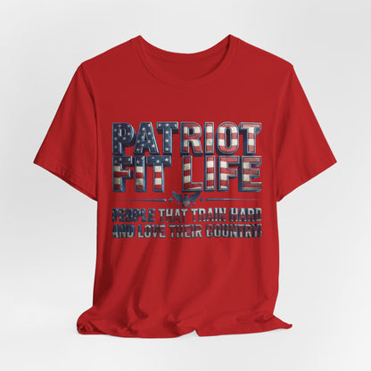 Patriot Fit Life T-Shirt — 'People That Train Hard and Love Their Country' American Flag Fitness Tee