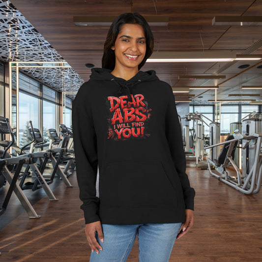 Dear Abs I Will Find You! - Unisex French Terry Hoodie - Motivational Fitness Apparel -