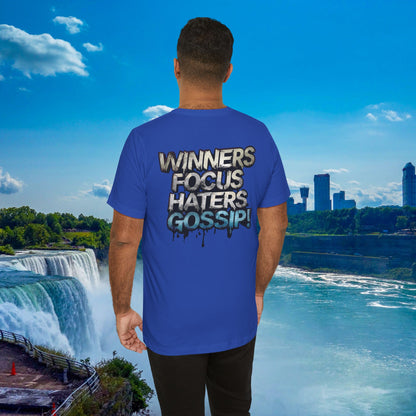 Winners Focus Haters Gossip! Tee - Motivational Graphic Shirt -  Unisex Tee for Casual Wear -  Gift for Friends -  Streetwear Fashion