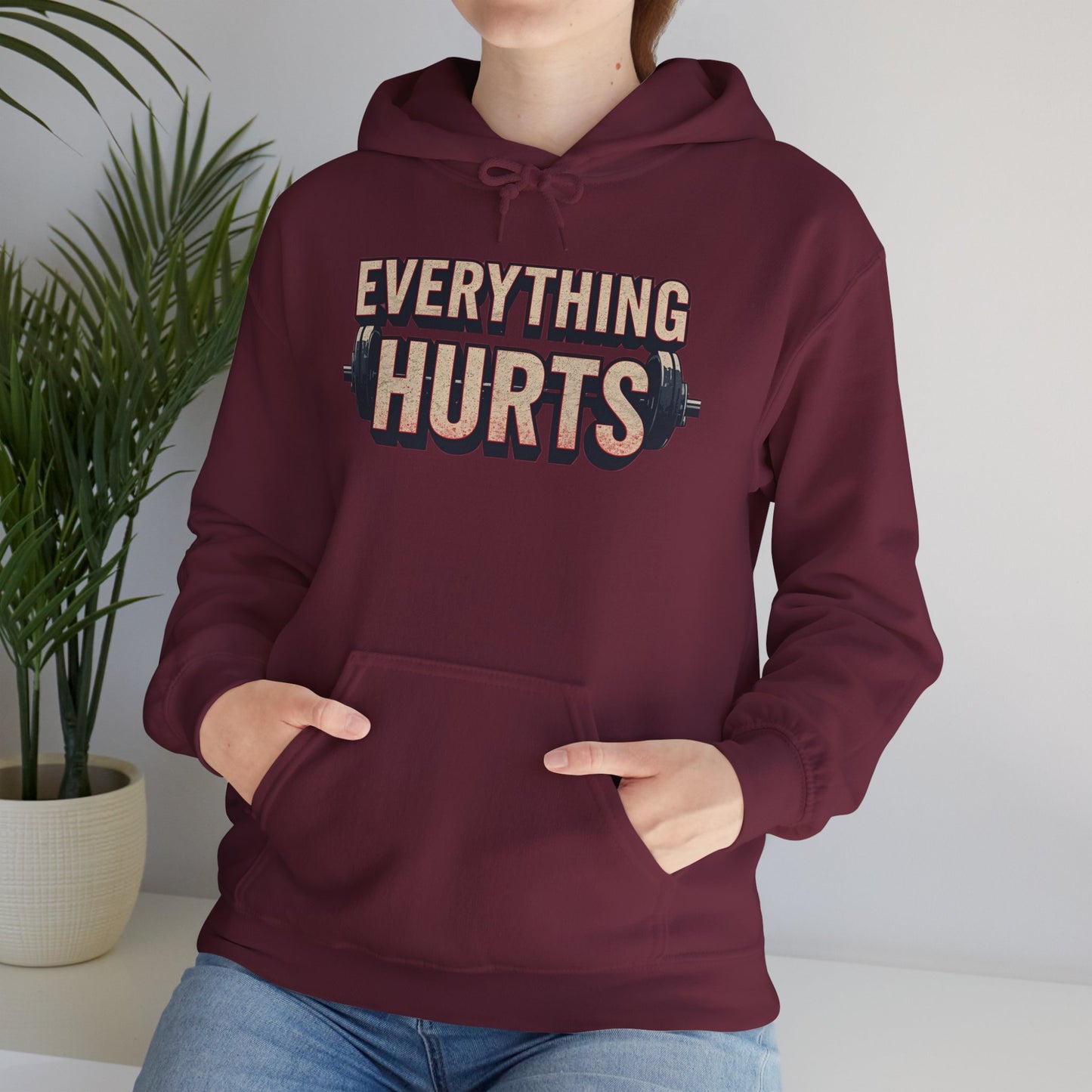 Everything Hurts! Gym Workout Hoodie - Funny Fitness Sweatshirt - Unisex Pullover - S-5XL