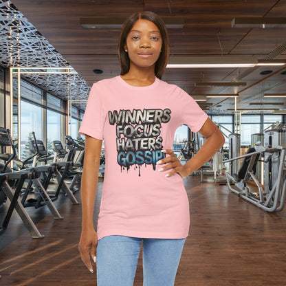 Winners Focus Haters Gossip! Tee - Motivational Graphic Shirt -  Unisex Tee for Casual Wear -  Gift for Friends -  Streetwear Fashion