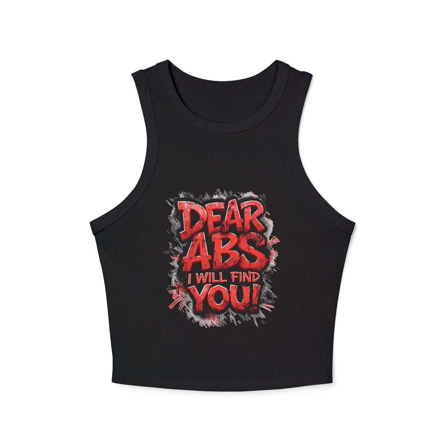 Dear Abs I Will Find You! - Racer Tank Top - Fit & Fun - Women's Crop Top - Fitness - Sizes - XS - 2XL