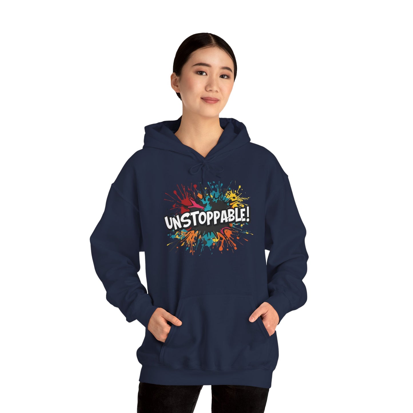 Unstoppable! Paint Splash Hoodie - Motivational Graphic Sweatshirt - Unisex Pullover - S-5XL