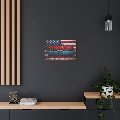 Stronger Than Yesterday Patriotic Canvas Wall Art