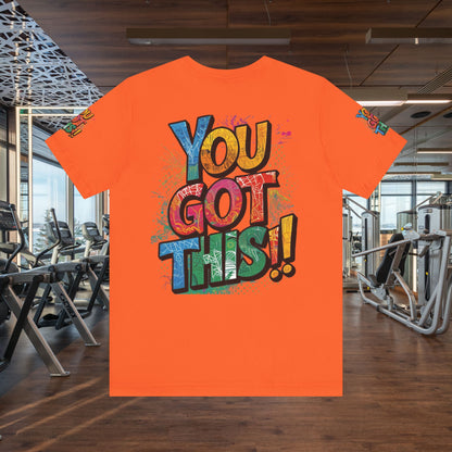 💥 Inspirational  💥  Uplifting  💥 Unisex  Jersey  T-Shirt  💥  You  Got  This!   💥 Motivational  💥 T-Shirts  for  Fitness 💥 &  Everyday  Wear 💥  Sizes   XS - 4XL 💥 Birthday  Gift 💥 17  Different  Colors  to  Choose  From  💥