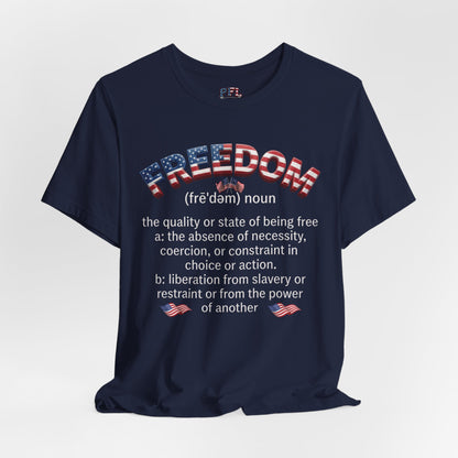 Freedom Definition Tee — Patriotic USA Flag Text T‑Shirt