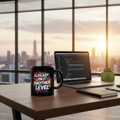 Already On Another Level! Colorful Motivational Mug - 11oz
