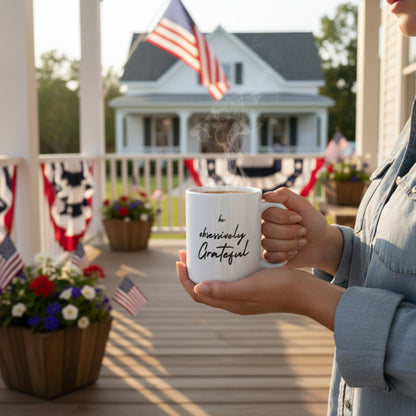 Be Obsessively Grateful Mug - White Ceramic Coffee Cup 11oz 15oz