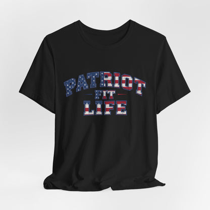 Black t-shirt with 'Patriot Fit Life' text in American flag lettering colors on a black background.