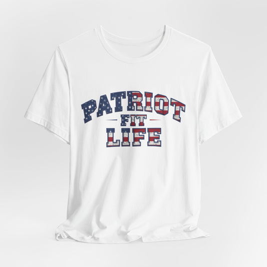White t-shirt with 'Patriot Fit Life' text in red, white, and blue lettering on a white background.