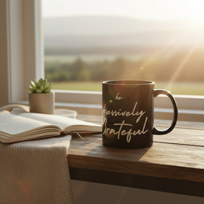 Sleek Be Obsessively Grateful White Print Black Mug - Inspirational Coffee Cup, Gift for Friends, Motivational Design, Home Decor, Self-Care Reminder